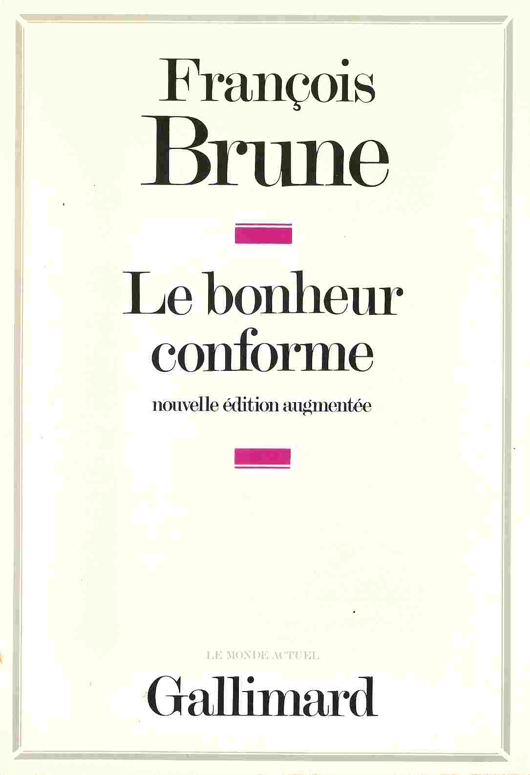 Le Bonheur conforme, éditions gallimard