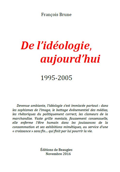 De l'Idéologie aujourd'hui tome 1