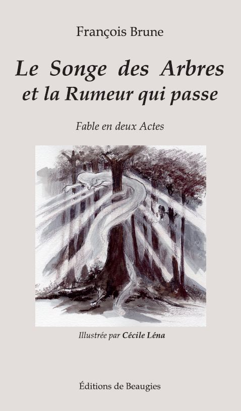 Le Songe des Arbres et la Rumeur qui passe